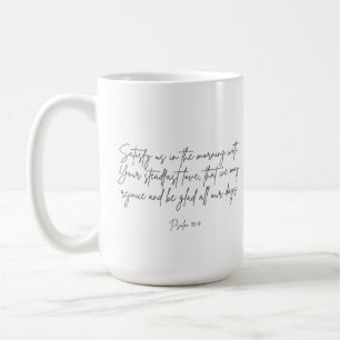 Psalm 90:14 Befriedigung der US-Tasse Kaffeetasse