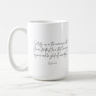 Psalm 90:14 Befriedigung der US-Tasse Kaffeetasse