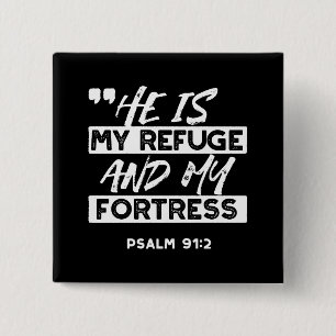Psalm 91:2 - Meine Zuflucht und meine Festung Chri Button