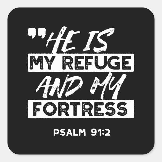 Psalm 91:2 - Meine Zuflucht und meine Festung Chri Quadratischer Aufkleber (Vorderseite)