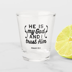 Psalm 91:2 – Vertraue auf Gott Christlicher Bibelv Schnapsglas