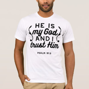 Psalm 91:2 – Vertrauen in Gott Christlicher Bibelv T-Shirt