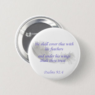 Psalm 91:4 Er wird dich mit seinen Federn decken Button