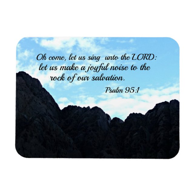 Psalm 95:1 O kommt, lass uns singen zum Herrn Magnet (Horizontal)