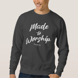 Psalm 95:1 sweatshirt