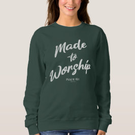 Psalm 95:1 sweatshirt