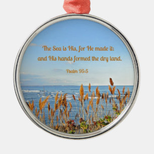 Psalm 95:5 Das Meer ist Seiner, denn Er hat es ges Ornament Aus Metall
