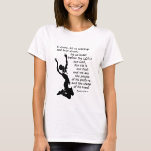 Psalm 95:6-7 Komm lass uns anbeten und beuge euch T-Shirt