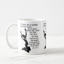 Psalm 95:6-7 Komm lass uns anbeten und beuge euch Tasse