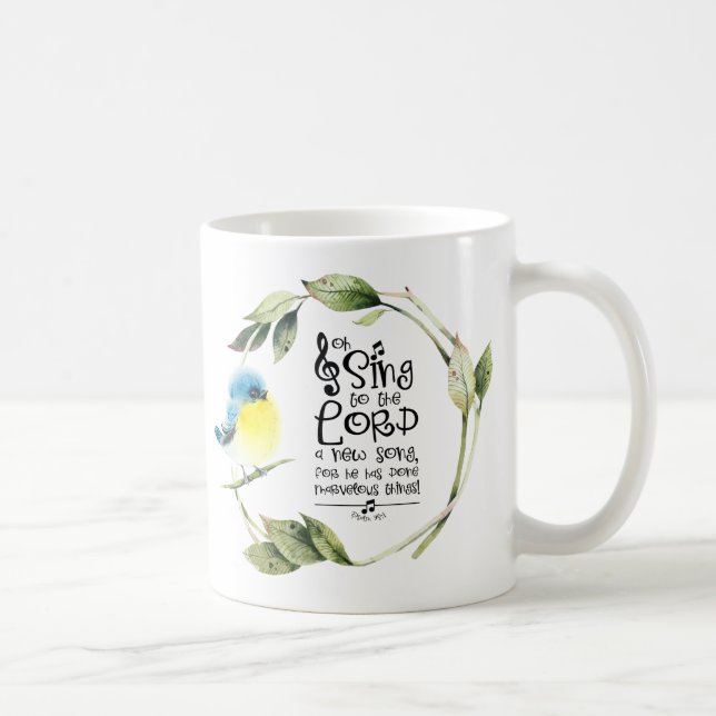 Psalm 98:1 Singt zum Herrn a New Song Bible Verse Kaffeetasse (Rechts)