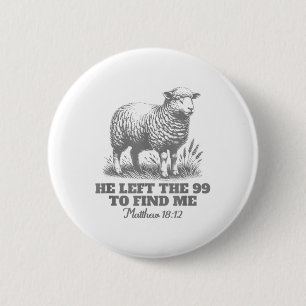 Psalm Verließ er die 99, um mich Jesus Christlich  Button