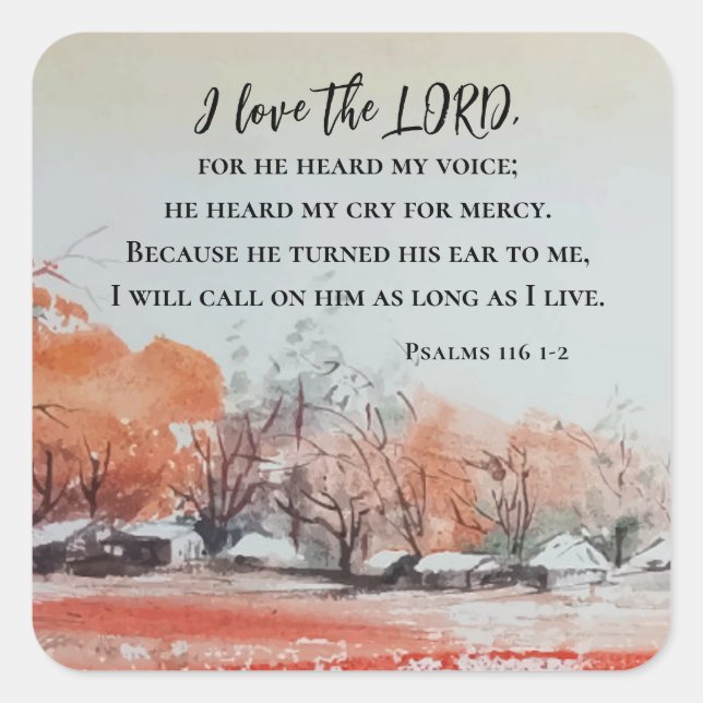 Psalmen 116 1-2 I Liebe des LORD Bibelverses Quadratischer Aufkleber (Vorderseite)
