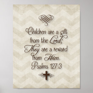 Psalmen 127:3 "Kinder sind ein Geschenk des Herrn" Poster