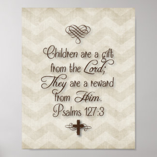 Psalmen 127:3 "Kinder sind ein Geschenk des Herrn" Poster