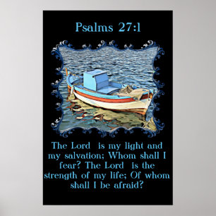 Psalmen 27:1 mit einem alten Boot im ruhigen Ozean Poster