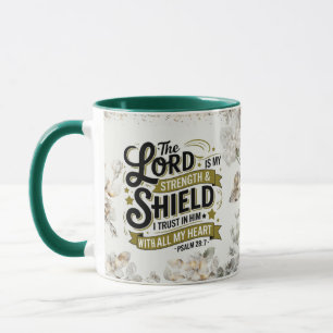 Psalmen 28:7 Lord My Stärke and Shield Custom Tasse