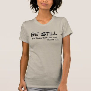 Psalmen 46:10 Seien Sie still und kennen Bibelvers T-Shirt