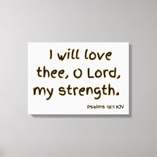 Psalms 18:1 Bibelverse KJV Mauer Kunst Leinwanddruck