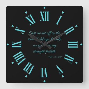 Psalms 71:9 KJV Bible Verse Roman Numeral II Quadratische Wanduhr