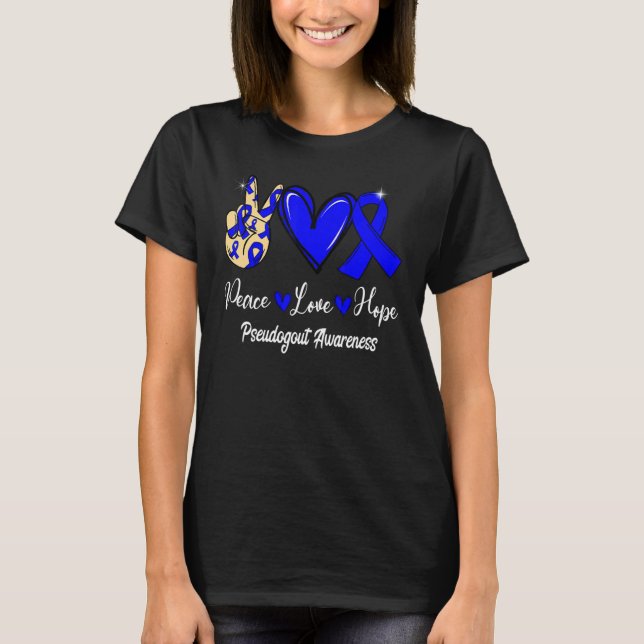Pseudogout Awareness Peace Love Hope Blue Ribbon T-Shirt (Vorderseite)