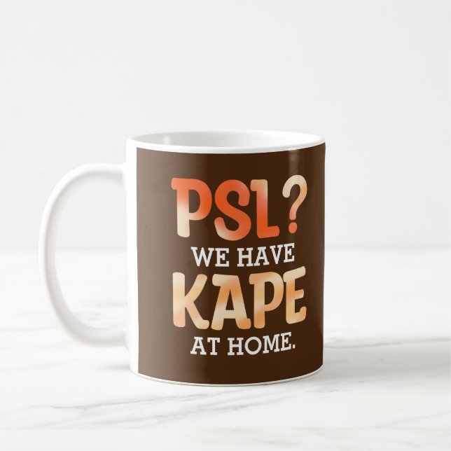 PSL vs. Kape Filipino Herbstkaffee Spaß 11oz Kaffeetasse (Links)