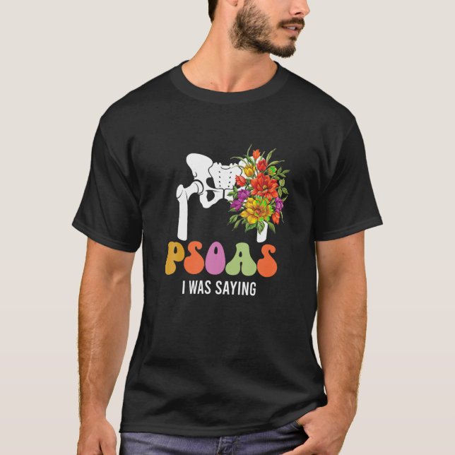 Psoas I war Sprichwort Physiotherapeut Funny Yoga  T-Shirt (Vorderseite)