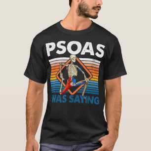 Psoas I war Sprichwort Physiotherapeut Funny Yoga T-Shirt