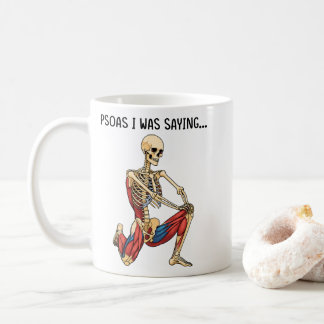 Psoas I Was Saying Funny Anatomy Skeleton Kaffeetasse