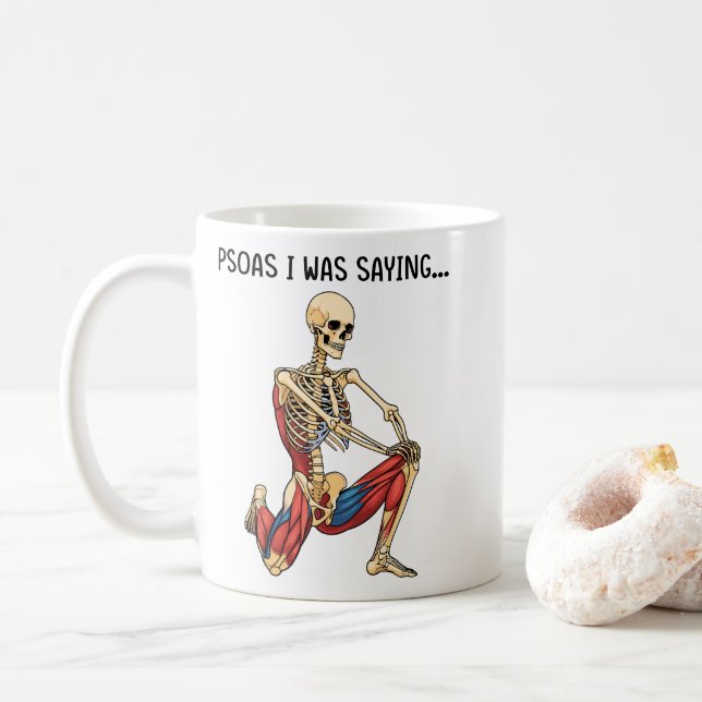 Psoas I Was Saying Funny Anatomy Skeleton Kaffeetasse (Mit Donut)