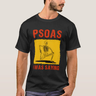 Psoas ich war Sprichwort Funny Therapist Physical  T-Shirt