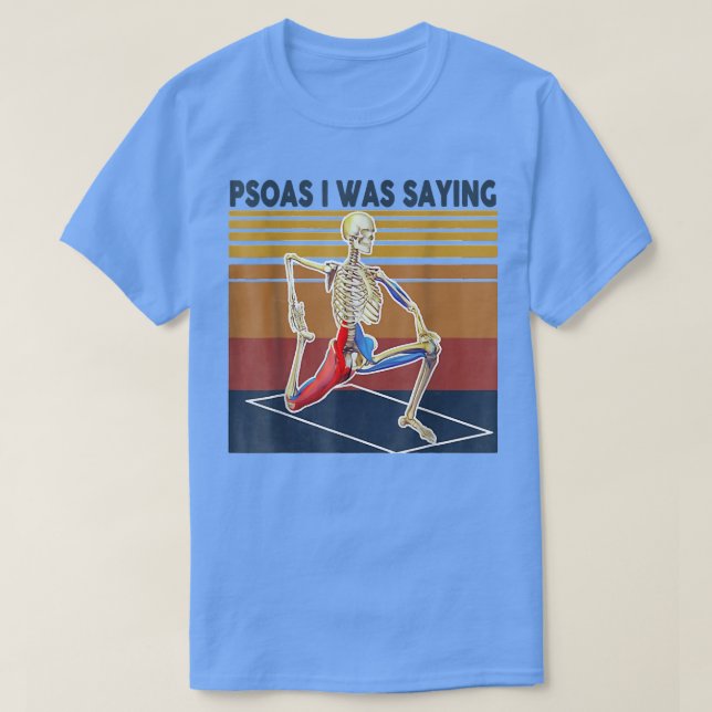 Psoas ich war Sprichwort Skeletton Massage Therapi T-Shirt (Design vorne)