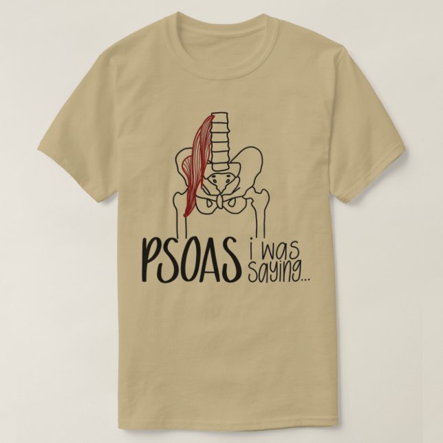 Psoas ich war Sprichwort T-Shirt (Design vorne)