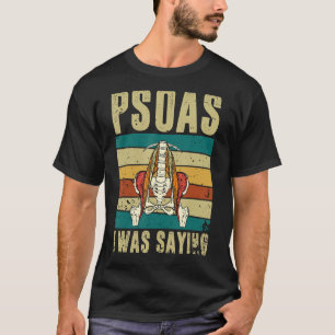Psoas ich war Sprichwort Vintag Massage Therap T-Shirt