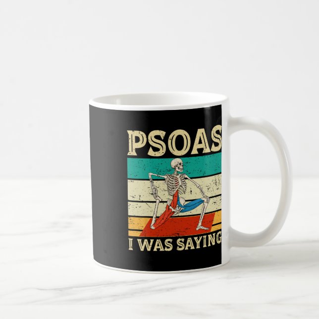 Psoas, wie gesagt, Physiotherapeut Mage Therapi Kaffeetasse (Rechts)