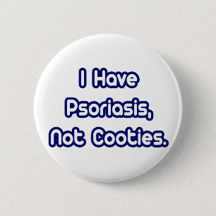 Psoriasis...Keine Feigen Button