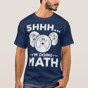 Psst, ich mache Mathe Bodybuilding Fitness Trainin T-Shirt