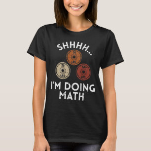 Psst, ich mache Mathe Lustiges Gym T-Shirt