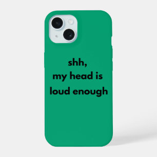 Psst, Mein Kopf ist Laut Genug – Minimalistisches  iPhone 15 Hülle