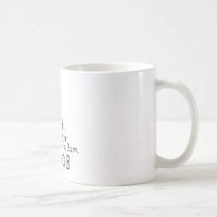PSST Party an meiner Krippe. 3am. BYOB Tasse