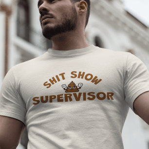 Psst Show Supervisor Lustiges T-Shirt
