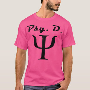 Psy.D Doktor der Psychologie Psychologin Geschenki T-Shirt