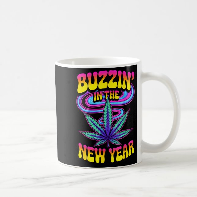 Psychedelic Weed Buzzing In New Year 2026 Funny  Kaffeetasse (Rechts)