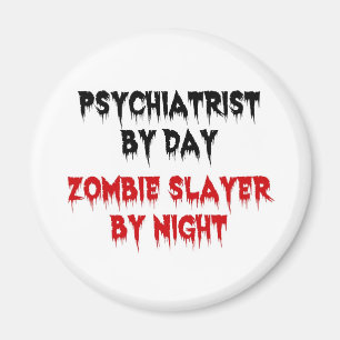Psychiater an Tag Zombie-Schicht nach Nacht Magnet