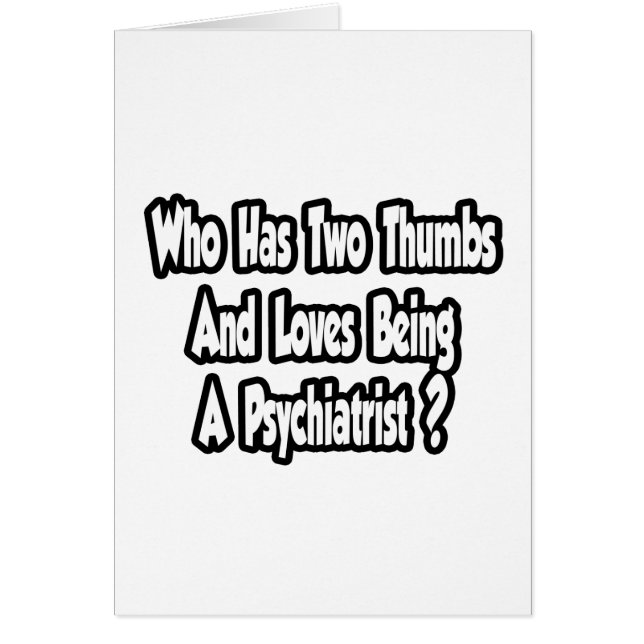 Psychiater Joke... zwei Daumen (Vorne)