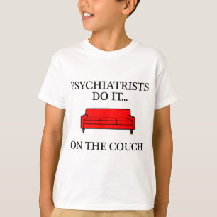 Psychiater machen's... auf der Couch. T-Shirt