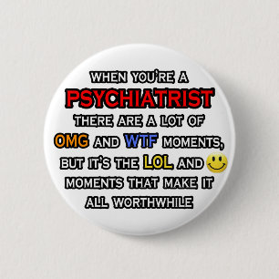 Psychiater ... OMG WTF LOL Button