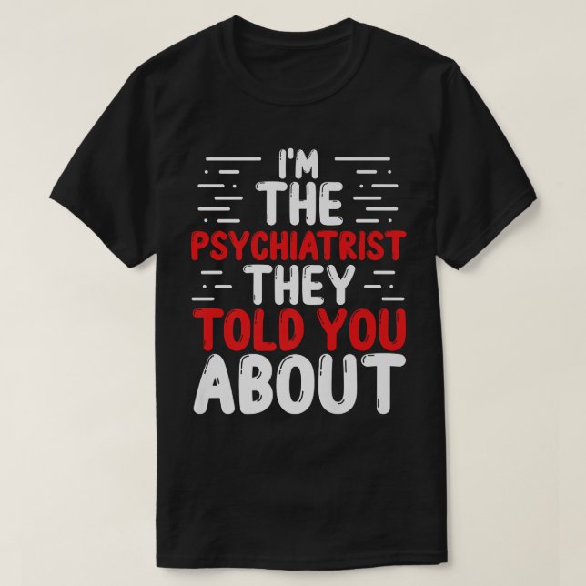 Psychiater Psychiater Psycholog Psycholog T-Shirt (Design vorne)
