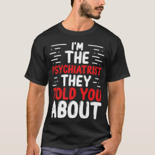 Psychiater Psychiater Psycholog Psycholog T-Shirt