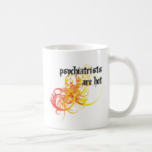 Psychiater sind heiß tasse