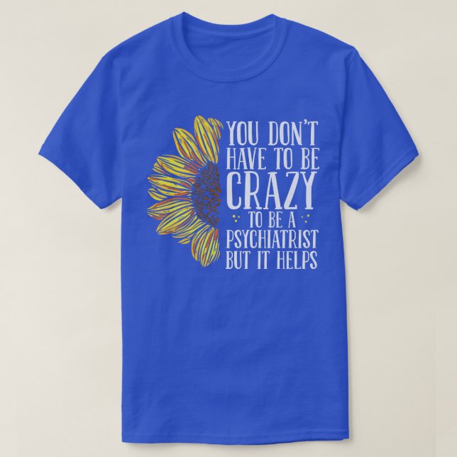 Psychiater Sonnenblumen Psychische Bewusstseinsbil T-Shirt (Design vorne)